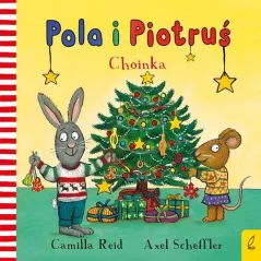 CHOINKA. POLA I PIOTRUŚ