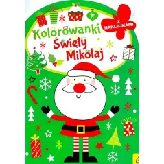 ŚWIĘTY MIKOŁAJ. KOLOROWANKI Z NAKLEJKAMI