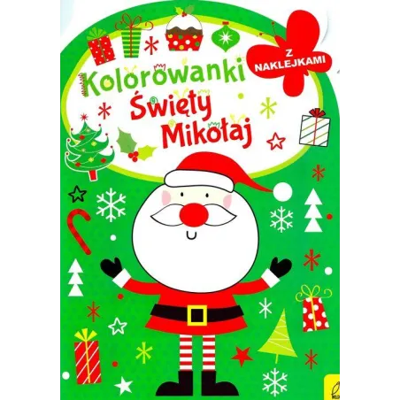 ŚWIĘTY MIKOŁAJ. KOLOROWANKI Z NAKLEJKAMI