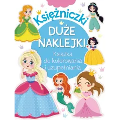 KSIĘŻNICZKI. DUŻE NAKLEJKI. KSIĄŻKA DO KOLOROWANIA I UZUPEŁNIANIA