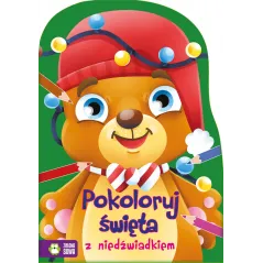 POKOLORUJ ŚWIĘTA Z NIEDŹWIADKIEM Justyna Jednoróg 4+ - Zielona Sowa