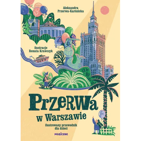 Przerwa W Warszawie. Ilustrowany Przewodnik Dla Dzieci Przerwa W Warszawie. Ilustrowany Przewodnik Dla Dzieci