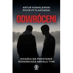 ODWRÓCENI Piotr Pytlakowski, Artur Kowalewski - Rebis