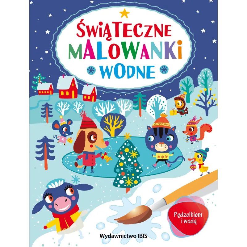 ŚWIĄTECZNE MALOWANKI WODNE. PĘDZELKIEM I WODĄ