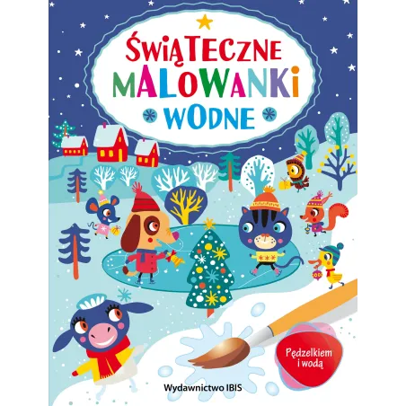 Świąteczne Malowanki Wodne. Pędzelkiem I Wodą Świąteczne Malowanki Wodne. Pędzelkiem I Wodą