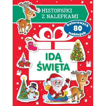 IDĄ ŚWIĘTA. HISTORYJKI Z NALEPKAMI