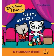 KICIA KOCIA I NUNUŚ. IDZIEMY DO TEATRU