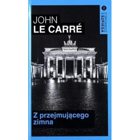 Z PRZEJMUJĄCEGO ZIMNA John Le Carré