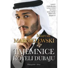 TAJEMNICE HOTELI DUBAJU Marcin Margielewski - Prószyński