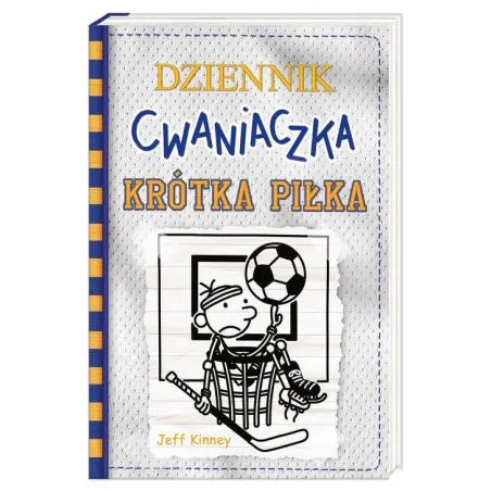 DZIENNIK CWANIACZKA KRÓTKA PIŁKA Jeff Kinney - Nasza Księgarnia