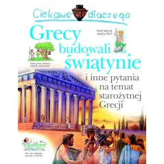 CIEKAWE DLACZEGO GRECY BUDOWALI ŚWIĄTYNIE - Olesiejuk