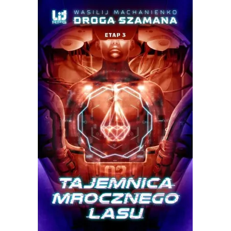Tajemnica Mrocznego Lasu. Droga Szamana. Etap 3 Tajemnica Mrocznego Lasu. Droga Szamana. Etap 3