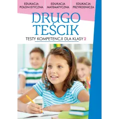 DRUGOTEŚCIK TESTY KOMPETENCJI DLA KLASY 2 - Wilga