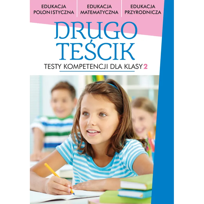 DRUGOTEŚCIK TESTY KOMPETENCJI DLA KLASY 2 - Wilga