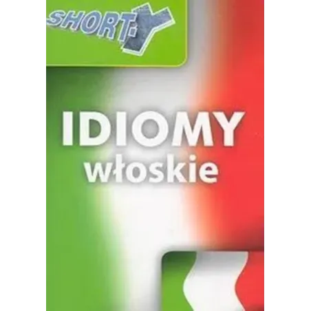 Shorty. Idiomy Włoskie Shorty. Idiomy Włoskie