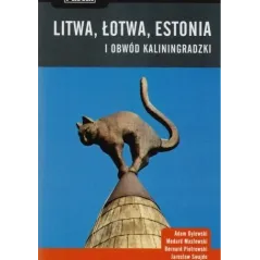 Litwa Łotwa Estonia i obwód kaliningradzki praktyczny przewodnik  Dylewski Adam, Masłowski Medard, Piotrowski Bernard, Swajdo Ja