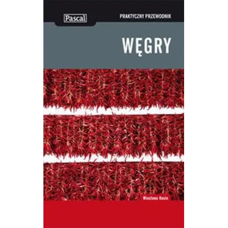 WĘGRY. PRAKTYCZNY PRZEWODNIK