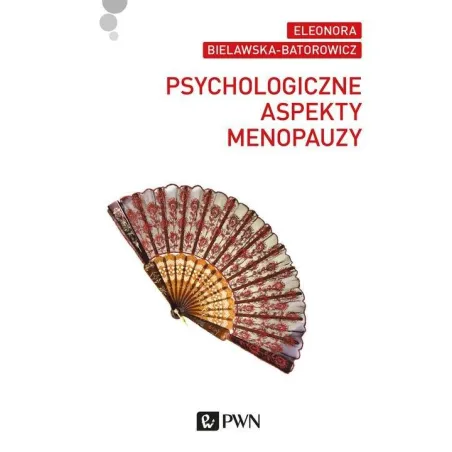 Psychologiczne Aspekty Menopauzy Psychologiczne Aspekty Menopauzy