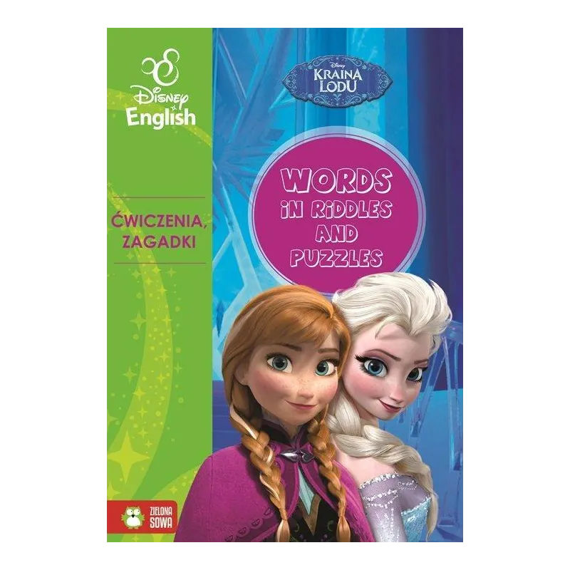 WORDS IN RIDDLES AND PUZZLES KRAINA LODU DISNEY ENGLISH 6+ - Zielona Sowa