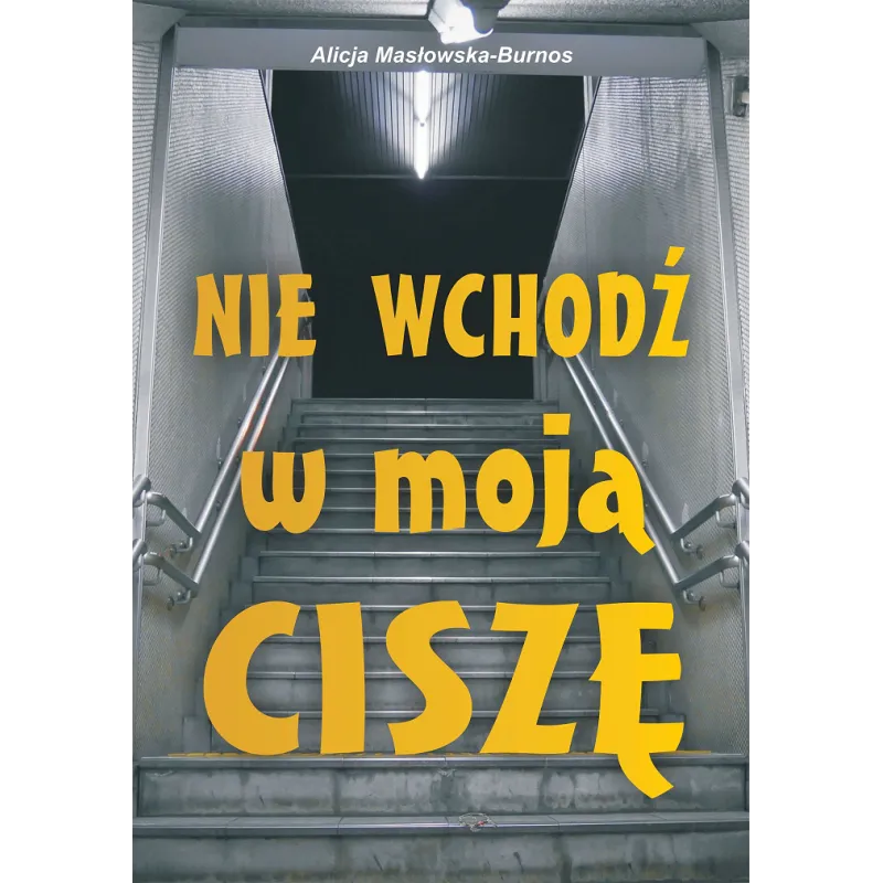 NIE WCHODŹ W MOJĄ CISZĘ