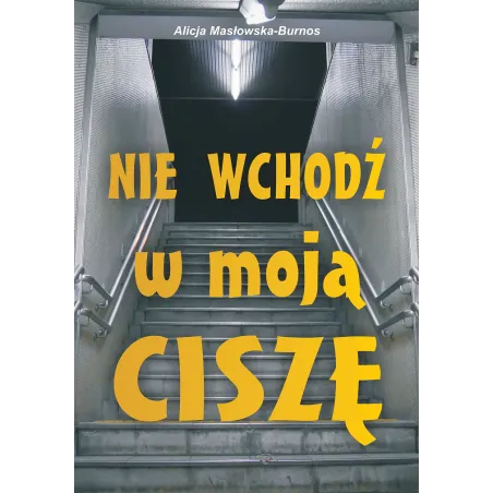 NIE WCHODŹ W MOJĄ CISZĘ
