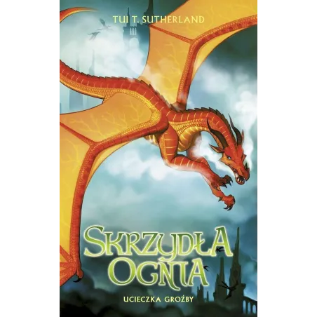 Ucieczka Groźby. Skrzydła Ognia Ucieczka Groźby. Skrzydła Ognia