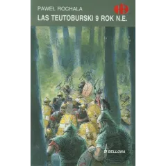 LAS TEUTOBURSKI 9 ROK N.E. Paweł Rochala