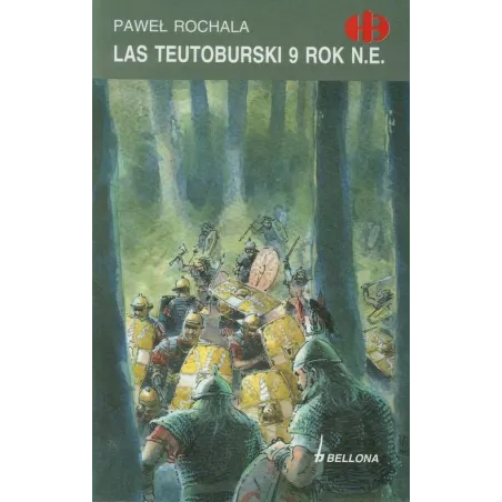 LAS TEUTOBURSKI 9 ROK N.E. Paweł Rochala