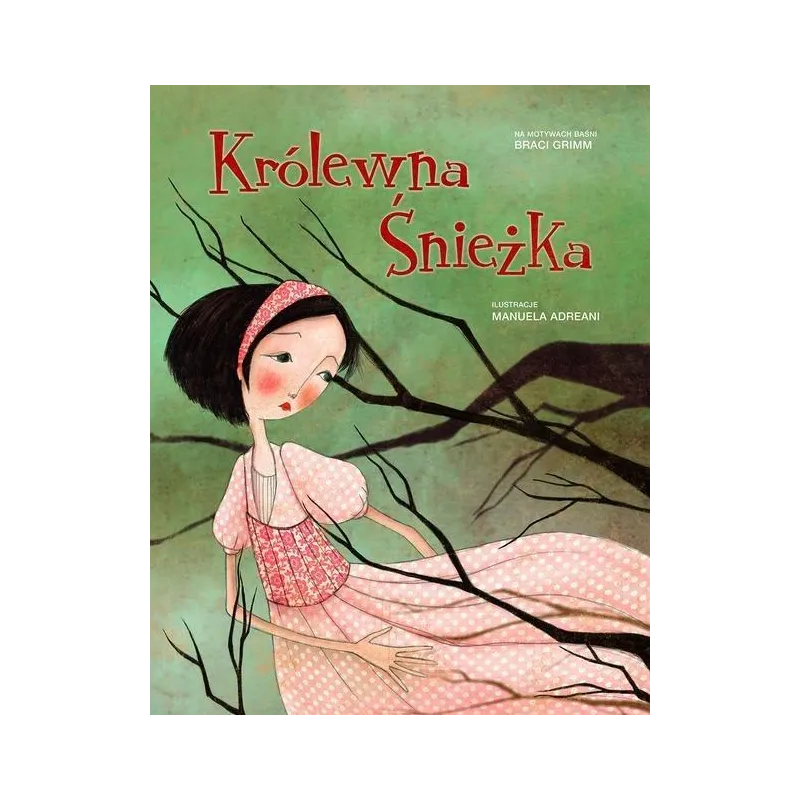 KRÓLEWNA ŚNIEŻKA Manuela Adreani - Olesiejuk