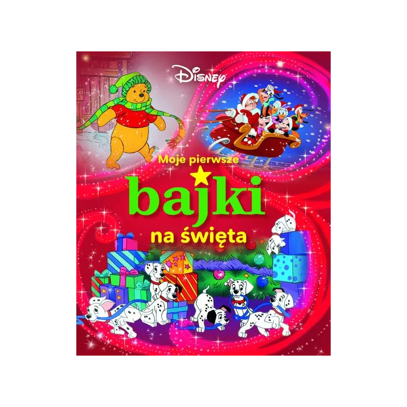 DISNEY. MOJE PIERWSZE BAJKI NA ŚWIĘTA