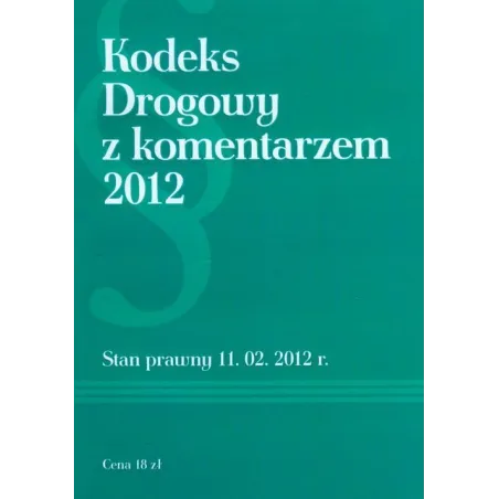 Kodeks Drogowy Z Komentarzem Kodeks Drogowy Z Komentarzem