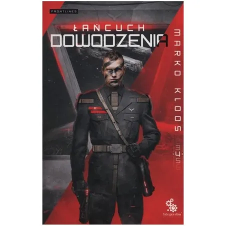ŁAŃCUCH DOWODZENIA 4 Marko Kloos