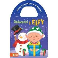 BAŁWANKI I ELFY. ZIMOWE HISTORYJKI HARMONIJKI