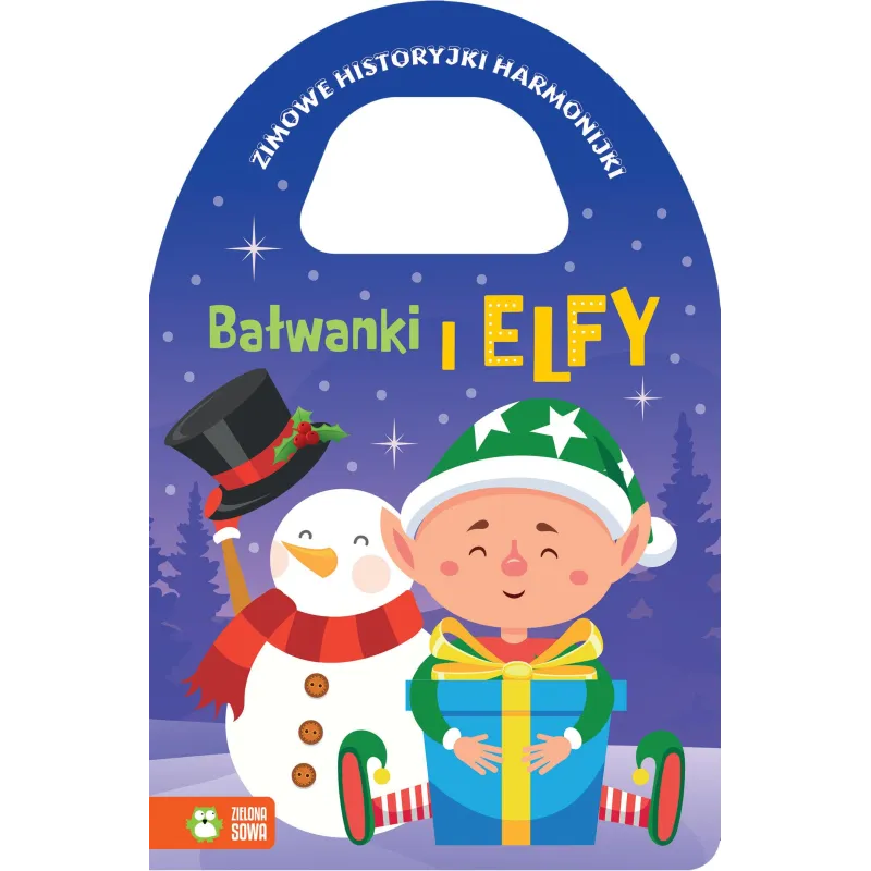 BAŁWANKI I ELFY. ZIMOWE HISTORYJKI HARMONIJKI