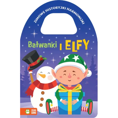 BAŁWANKI I ELFY. ZIMOWE HISTORYJKI HARMONIJKI