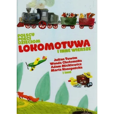 POLSCY POECI DZIECIOM LOKOMOTYWA I INNE WIERSZE - Damidos