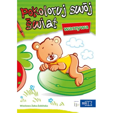 WARZYWA. POKOLORUJ SWÓJ ŚWIAT - MAC Edukacja