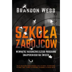 SZKOŁA ZABÓJCÓW Brandon Webb - Muza
