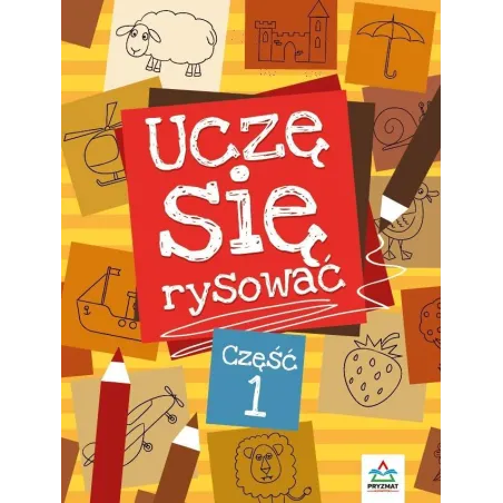 UCZĘ SIĘ RYSOWAĆ 1 Mateusz Rusin - Wydawnictwo Pryzmat