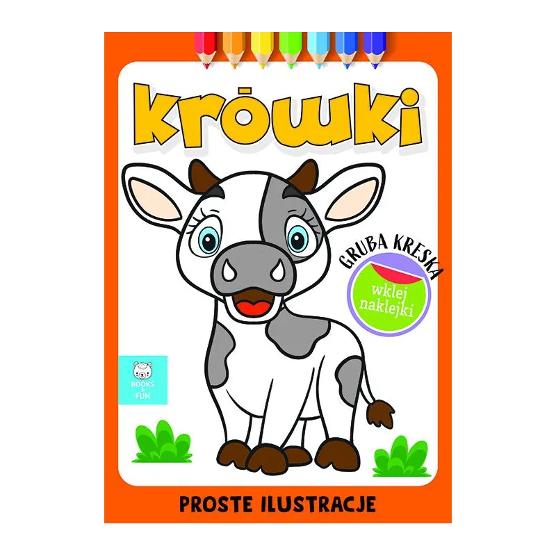 KRÓWKI. GRUBA KRESKA. KOLOROWANKA Z NAKLEJKAMI