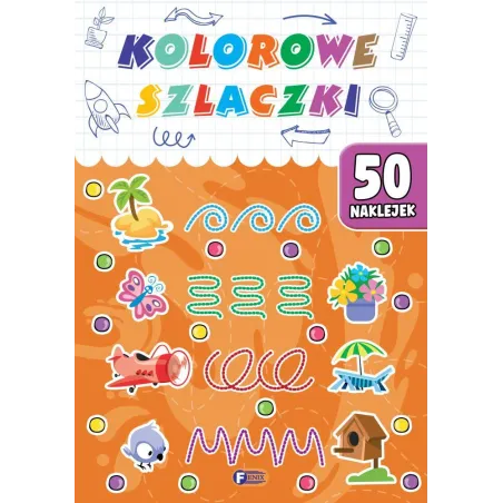 Kolorowe Szlaczki. Książeczka Z Naklejkami Kolorowe Szlaczki. Książeczka Z Naklejkami