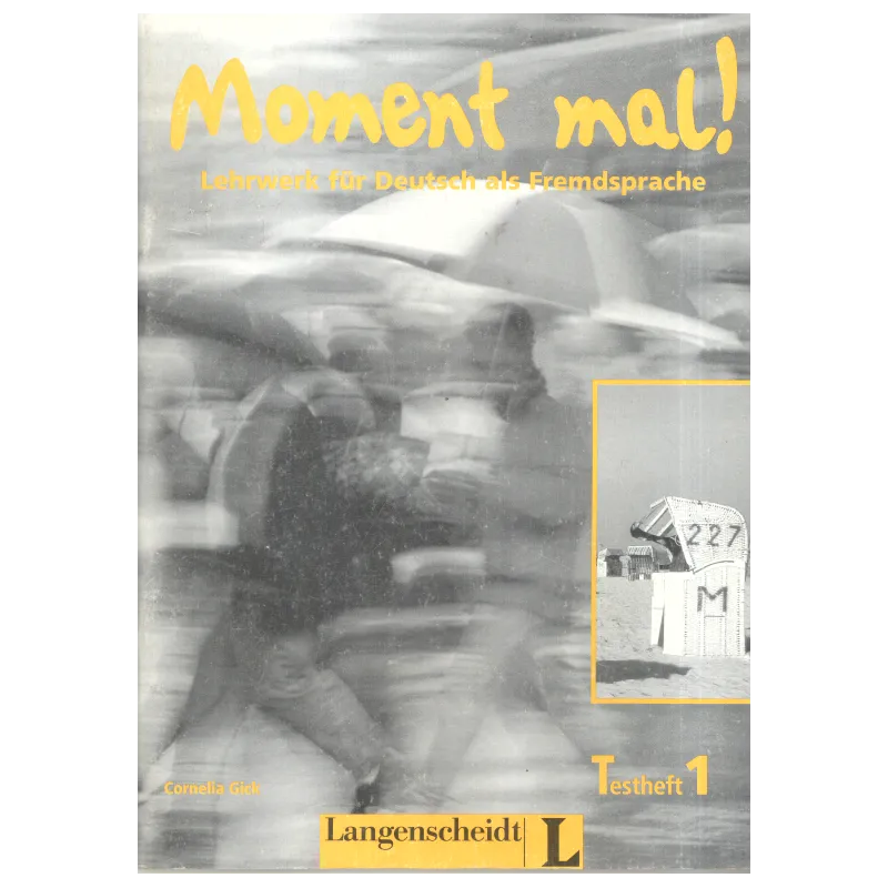 MOMENT MAL 1 TESTS Cornelia Glick - Langenscheidt