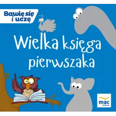 WIELKA KSIĘGA PIERWSZAKA - MAC Edukacja