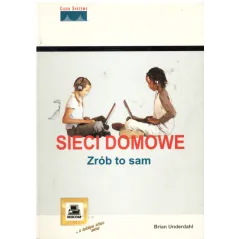 SIECI DOMOWE ZRÓB TO SAM Brian Underdahl - Mikom