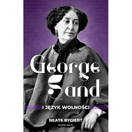 George Sand I Język Wolności George Sand I Język Wolności