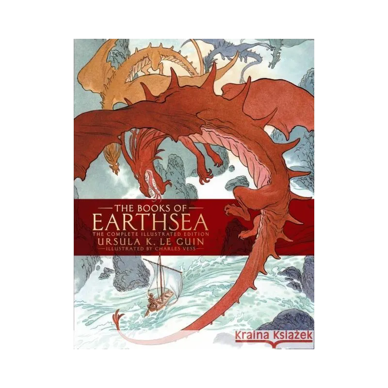 THE BOOKS OF EARTHSEA: THE COMPLETE ILLUSTRATED THE BOOKS OF EARTHSEA: THE COMPLETE ILLUSTRATED