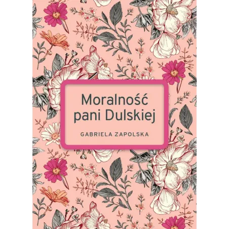 MORALNOŚĆ PANI DULSKIEJ Gabriela Zapolska - SBM