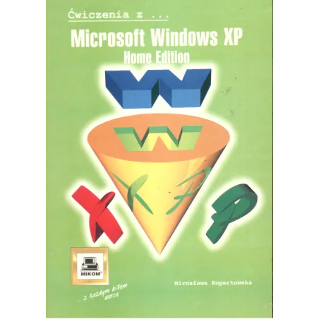 Microsoft Windows Xp Mirosława Kopertowska Microsoft Windows Xp Mirosława Kopertowska