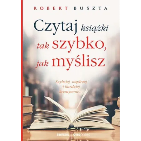 Czytaj książki tak szybko jak myślisz Robert Buszta