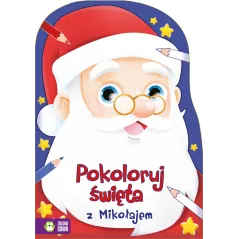 POKOLORUJ ŚWIĘTA Z MIKOŁAJEM Justyna Jednoróg 4+ - Zielona Sowa